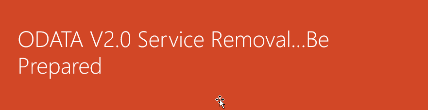 Stop using OData V2.0 endpoint going further for your implementations….!