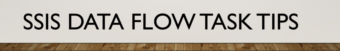 Your Visual Studio doesn’t respond when opening Dataflow tasks in SSIS Packages in your local development machine? – Quick&nbsp;Tip