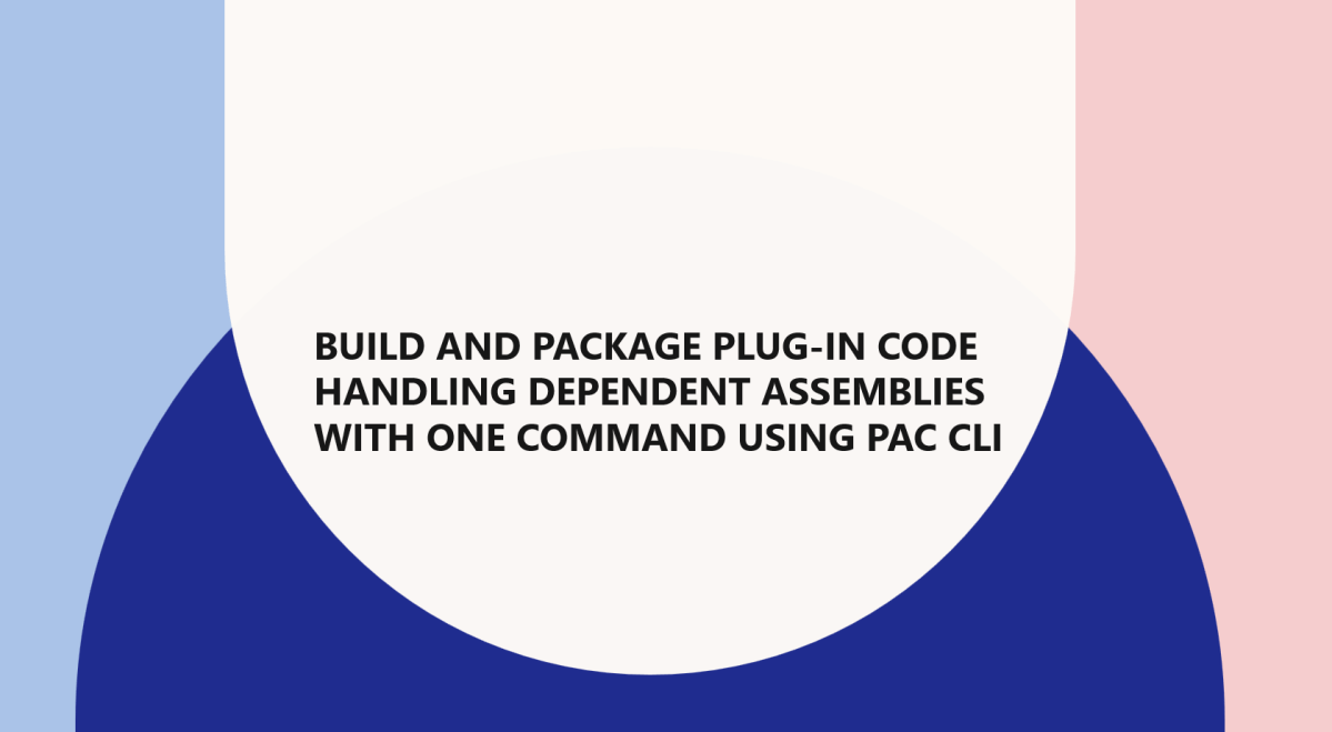 Deploy dependent assemblies easily using PAC&nbsp;CLI
