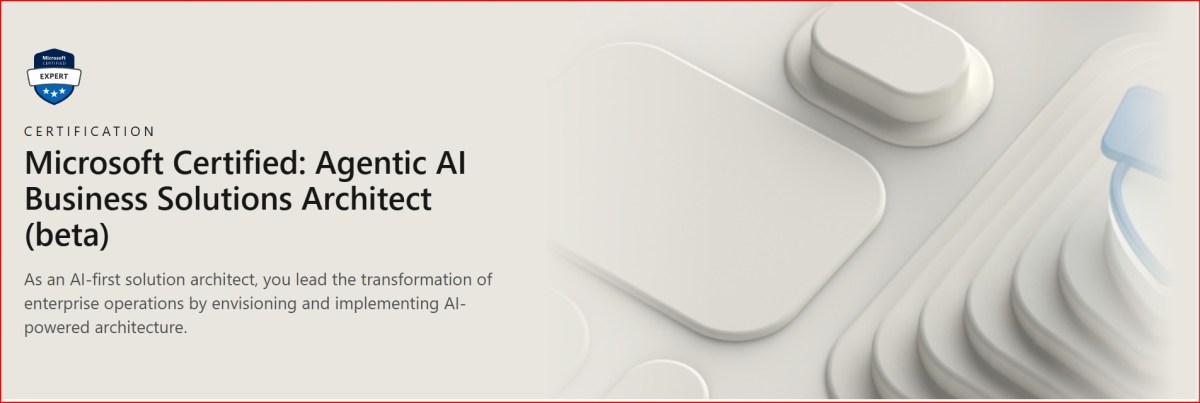 Agentic AI Business Solutions Architect Exam -AB 100&nbsp;Experience